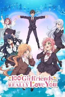 The 100 Girlfriends Who Really, Really, Really, Really, Really Love You